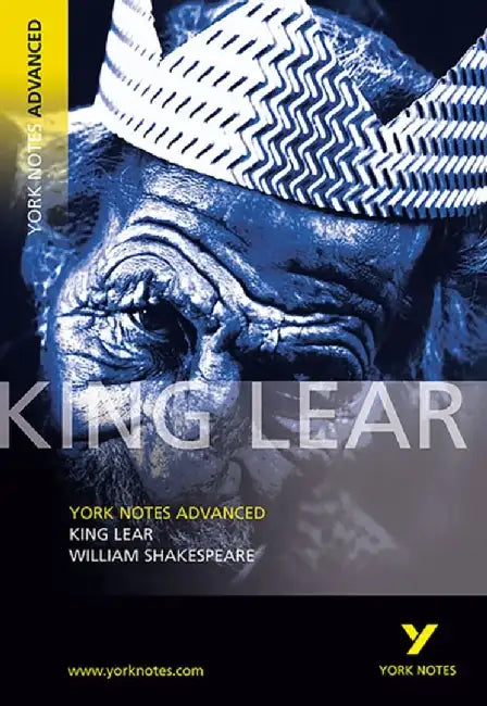 King Lear: York Notes Advanced - everything you need to study and prepare for the 2025 and 2026 exams by William Shakespeare