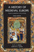 A History of Medieval Europe: From Constantine to Saint Louis by R. H. C. Davis