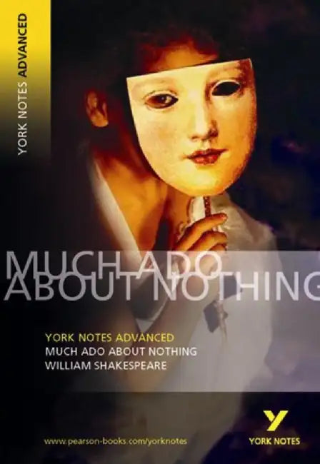 Much Ado About Nothing: York Notes Advanced - everything you need to study and prepare for the 2025 and 2026 exams by William Shakespeare