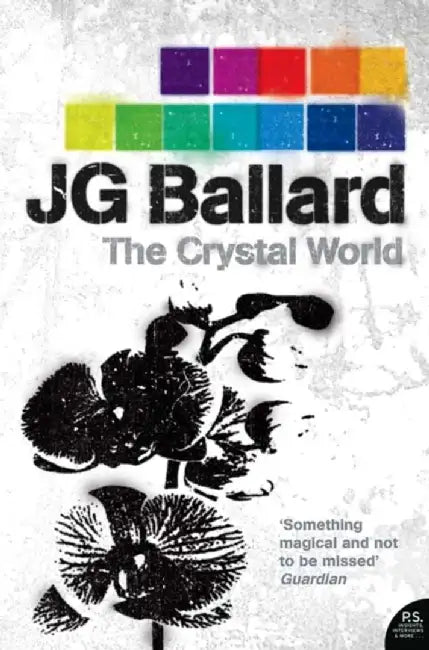 The Crystal World by J. G. Ballard