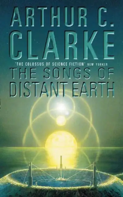 The Songs of Distant Earth by Arthur C. Clarke