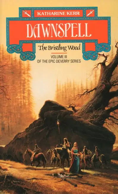 Dawnspell: The Bristling Wood by Katharine Kerr