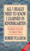 All I Really Need to Know I Learned in Kindergarten by Robert Fulghum