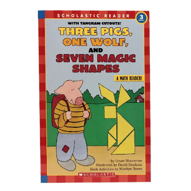 Scholastic Reader-3 Three Pigs, One Wolf & Seven Magic Shapes by Grace Maccarone