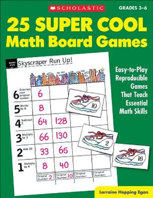 25 Super Cool Math Board Games: Easy-To-Play Reproducible Games That Teach Essential Math Skills by Lorraine Hopping Egan