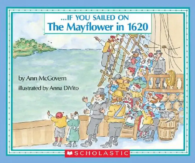 If You Sailed on the Mayflower in 1620 by Ann McGovern