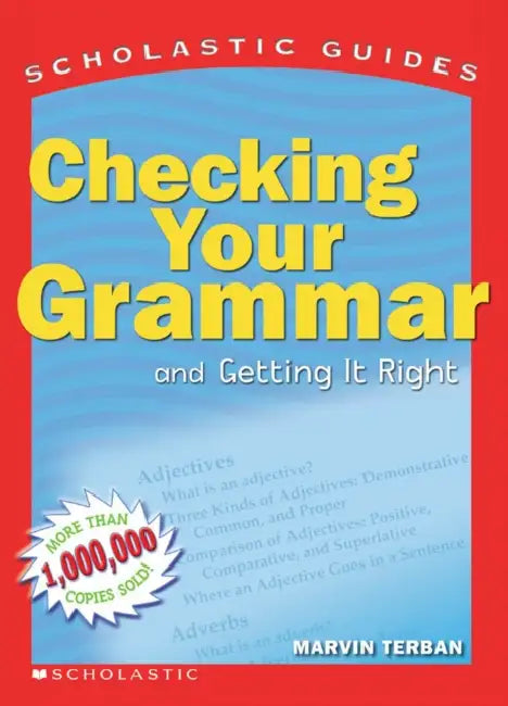 Scholastic Guides: Checking Your Grammar by Marvin Terban