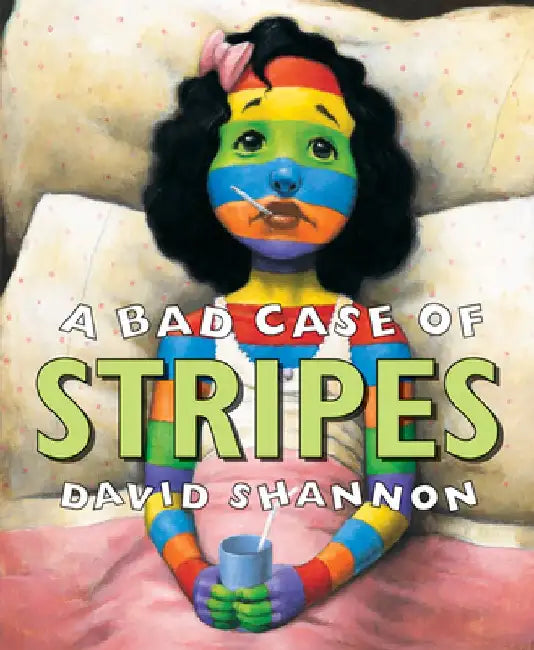 A Bad Case of Stripes by David Shannon