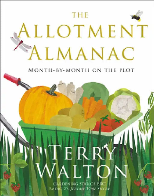 The Allotment Almanac: Month-By-Month on the Plot by Terry Walton