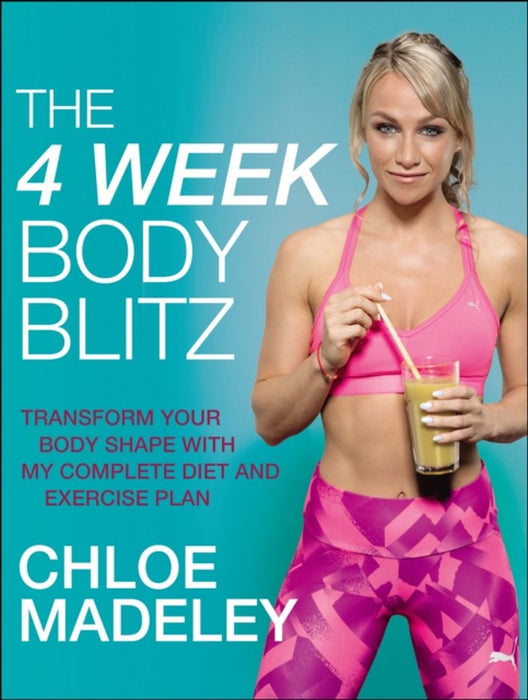 The 4-Week Body Blitz by Chloe Madeley