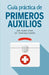 Guía Práctica de Primeros Auxilios / Practical First Aid Guide by Nuria Viver