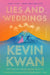 Lies and Weddings by Kevin Kwan