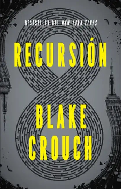 Recursión (Spanish Edition) / Recursion by Blake Crouch