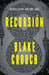 Recursión (Spanish Edition) / Recursion by Blake Crouch