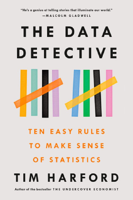 The Data Detective: Ten Easy Rules to Make Sense of Statistics