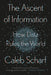 The Ascent of Information: How Data Rules the World by Caleb Scharf