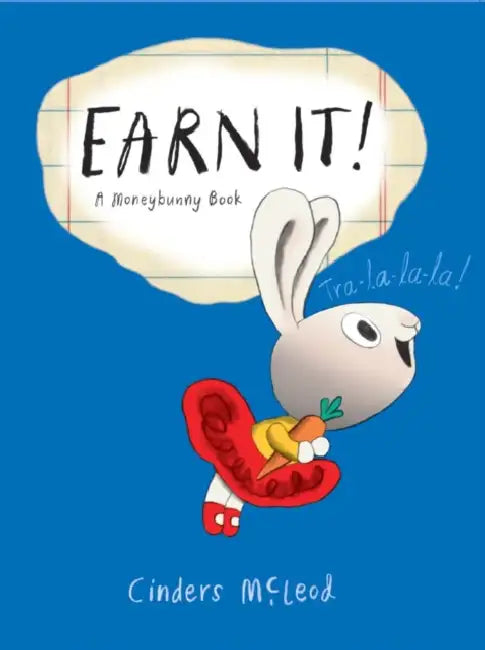 Earn It! A Moneybunny Book-EXP-PROP by Cinders McLeod