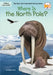 Where Is the North Pole? by Megan Stine