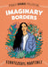 Imaginary Borders by Xiuhtezcatl Martinez