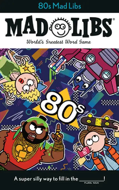 80s Mad Libs by Max Bisantz
