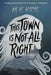 This Town Is Not All Right by M. K. Krys