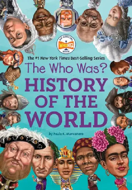 The Who Was? History of the World by Paula K. Manzanero