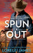 Spun Out by Lorelei James