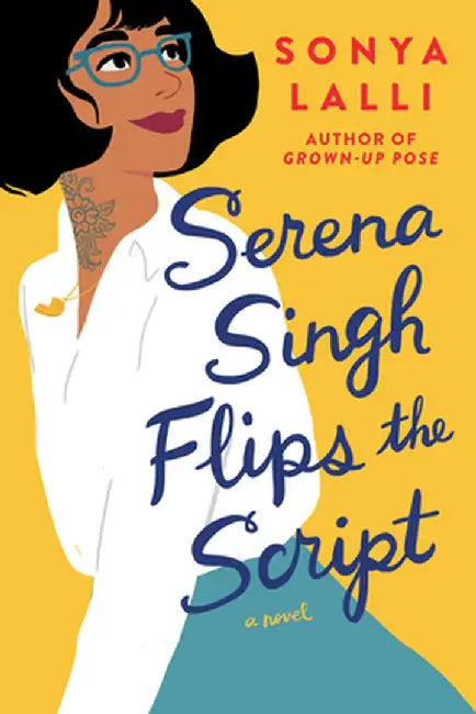 Serena Singh Flips the Script by Sonya Lalli