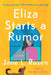 Eliza Starts a Rumor by Jane L. Rosen