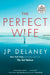 The Perfect Wife by Jp Delaney