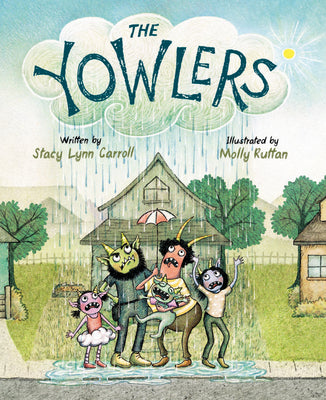 The Yowlers by Stacy Lynn Carroll