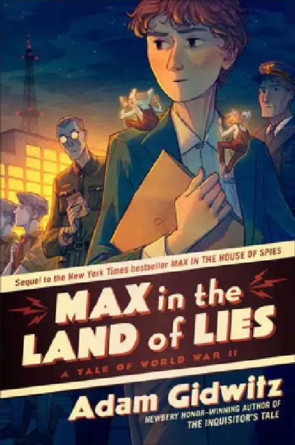 Max in the Land of Lies: A Tale of World War II by Adam Gidwitz