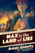 Max in the Land of Lies: A Tale of World War II by Adam Gidwitz
