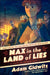 Max in the Land of Lies: A Tale of World War II by Adam Gidwitz