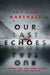 Our Last Echoes by Kate Alice Marshall