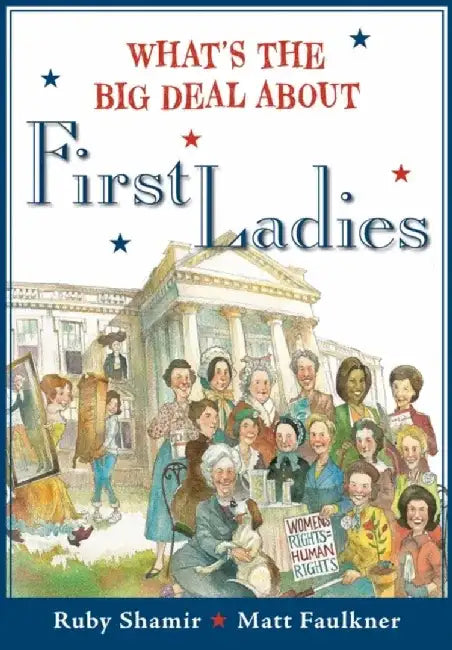What's the Big Deal about First Ladies by Ruby Shamir