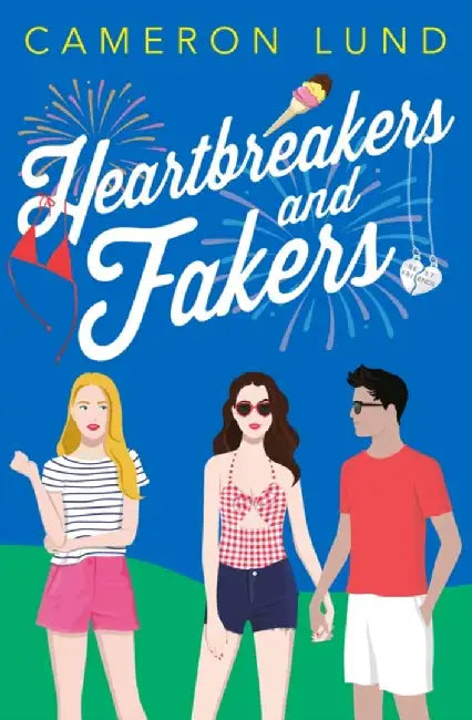 Heartbreakers and Fakers by Cameron Lund