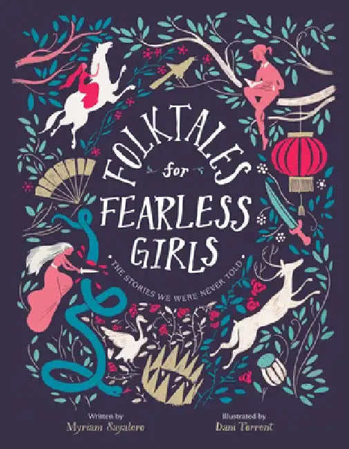 Folktales for Fearless Girls by Myriam Sayalero
