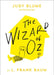 The Wizard of Oz by L. Frank Baum