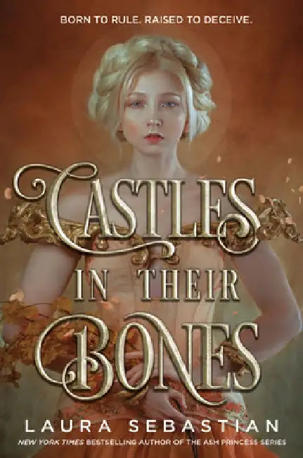 Castles in Their Bones by Laura Sebastian