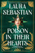 Poison in Their Hearts: Castles in Their Bones #3 by Laura Sebastian