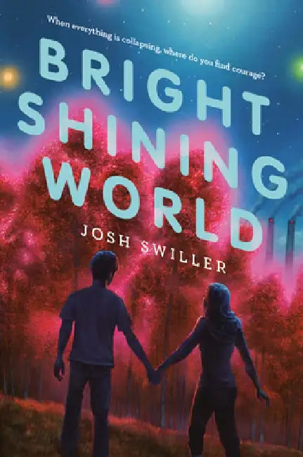 Bright Shining World by Josh Swiller