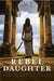 Rebel Daughter by Lori Banov Kaufmann