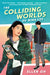 The Colliding Worlds of Mina Lee by Ellen Oh