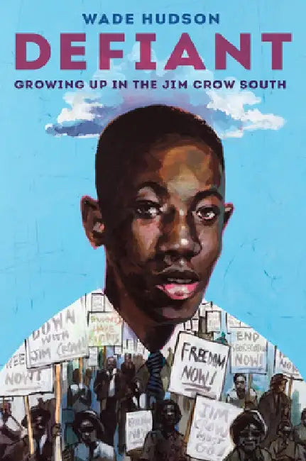 Defiant: Growing Up in the Jim Crow South by Wade Hudson