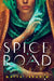 Spice Road by Maiya Ibrahim