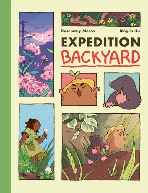 Expedition Backyard: Exploring Nature from Country to City (a Graphic Novel) by Rosemary Mosco