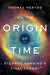 On the Origin of Time by Thomas Hertog