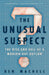 The Unusual Suspect: The Rise and Fall of a Modern-Day Outlaw by Ben Machell