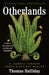 Otherlands: A Journey Through Earth's Extinct Worlds by Thomas Halliday